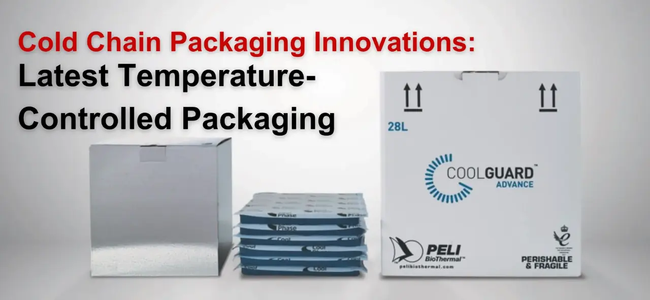 Exploring the Latest Temperature-Controlled Packaging